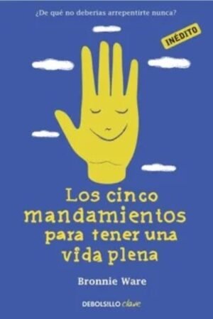 CINCO MANDAMIENTOS PARA TENER UNA VIDA PLENA LOS
