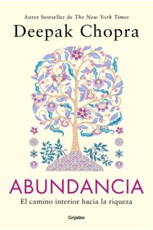 ABUNDANCIA. EL CAMINO INTERIOR HACIA LA RIQUEZA