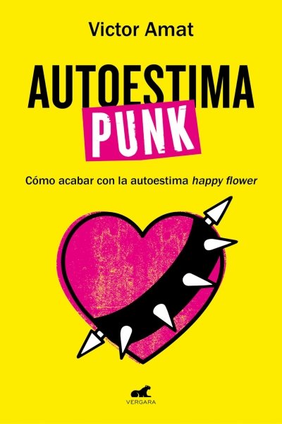 AUTOESTIMA PUNK. COMO ACABAR CON LA AUTOESTIMA HAPPY FLOWER