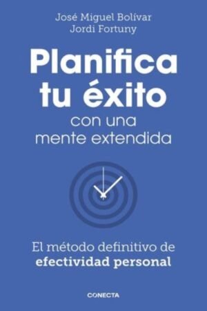 PLANIFICA TU ÉXITO CON UNA MENTE EXTENDIDA