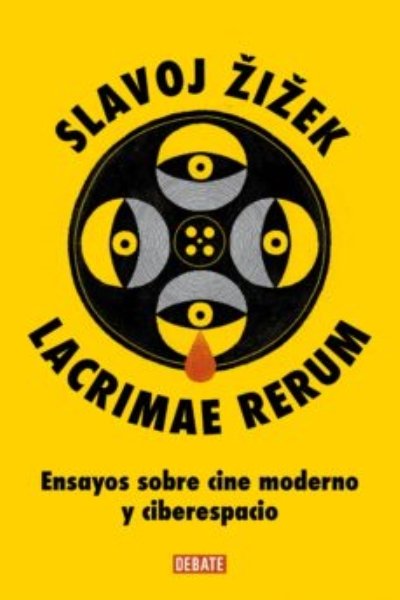 LACRIMAE RERUM. ENSAYO SOBRE CINE MODERNO Y CIBERESPACIO