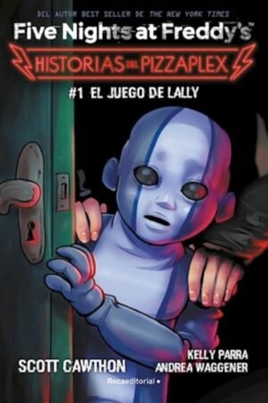 FIVE NIGHTS AT FREDDYS HISTORIAS DEL PIZZAPLEX # 1 EL JUEGO DE LALLY