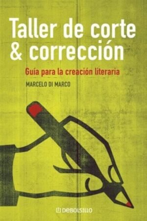 TALLER DE CORTE Y CORRECCION. GUIA PARA LACREACION LITERARIA