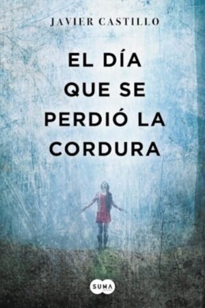 DIA QUE SE PERDIO LA CORDURA EL
