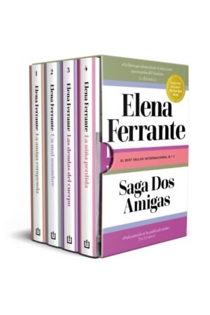 SAGA DOS AMIGAS (LA AMIGA ESTUPENDA | UN MAL NOMBRE | LAS DEUDAS DEL CUERPO | LA NIÑA PERDIDA)