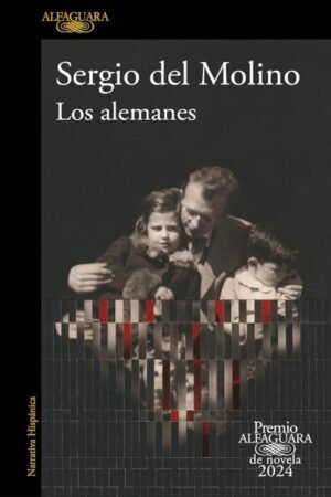ALEMANES LOS (PREMIO ALFAGUARA DE NOVELA 2024)