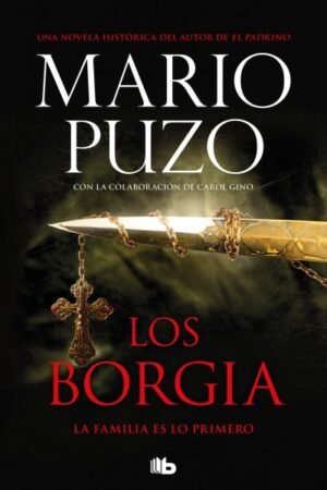 BORGIA LA FAMILIA ES LO PRIMERO LOS