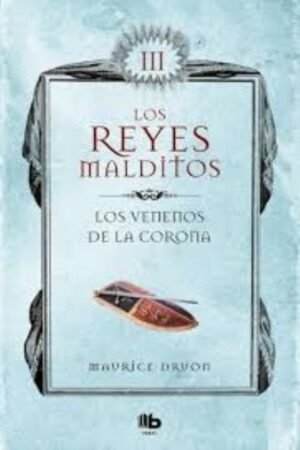 VENENOS DE LA CORONA (LOS REYES MALDITOS 3) LOS