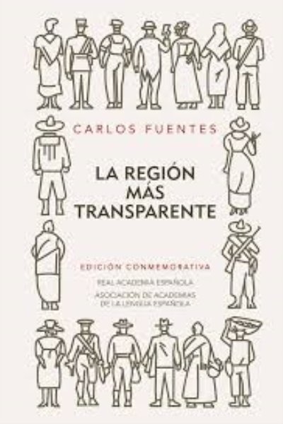 REGIÓN MÁS TRANSPARENTE (EDICIÓN CONMEMORATIVA DE LA RAE) LA