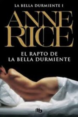 RAPTO DE LA BELLA DURMIENTE (SAGA DE LA BELLA DURMIENTE 1) EL