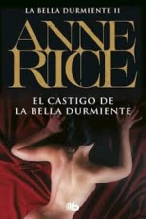 CASTIGO DE LA BELLA DURMIENTE (SAGA DE LA BELLA DURMIENTE 2) EL