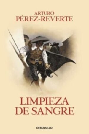 LIMPIEZA DE SANGRE (LAS AVENTURAS DEL CAPITAN ALATRISTE 2)