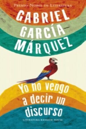 YO NO VENGO A DECIR UN DISCURSO