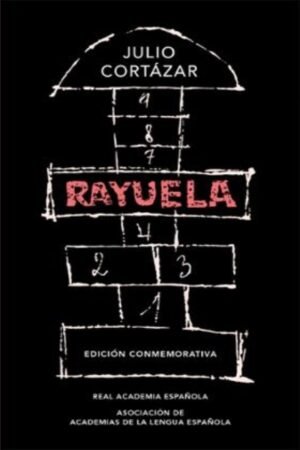 RAYUELA (EDICIÓN CONMEMORATIVA DE LA RAE )