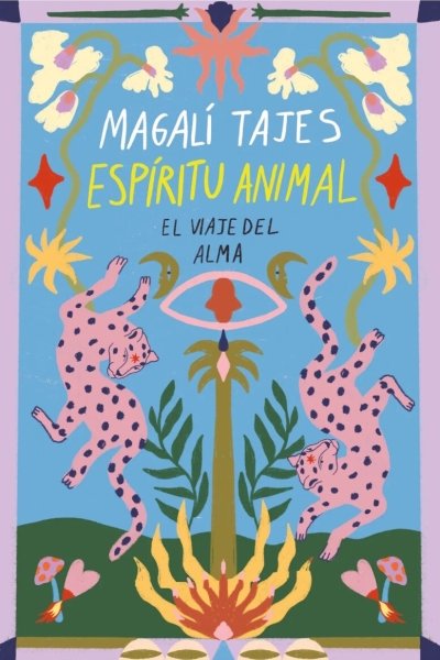 ESPIRITU ANIMAL. EL VIAJE DEL ALMA