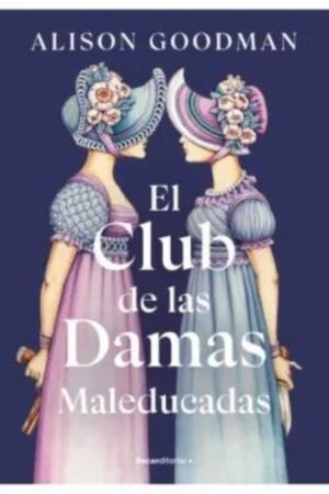 CLUB DE LAS DAMAS MALEDUCADAS EL