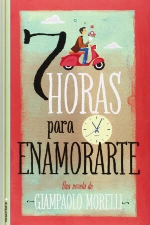 7 HORAS PARA ENAMORARTE