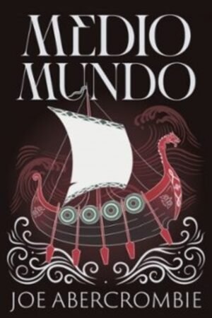 MEDIO MUNDO (TRILOGIA EL MAR QUEBRADO 2)