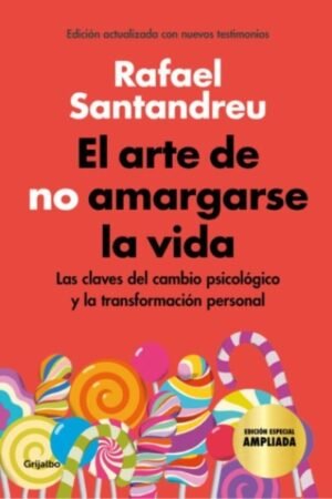 ARTE DE NO AMARGARSE LA VIDA EL