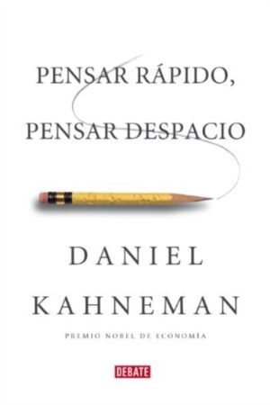 PENSAR RAPIDO, PENSAR DESPACIO