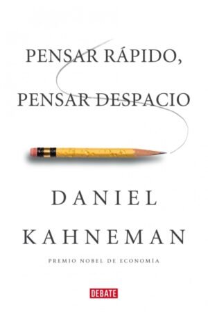 PENSAR RÁPIDO PENSAR DESPACIO