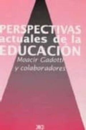 PERSPECTIVAS ACTUALES DE LA EDUCACIÓN