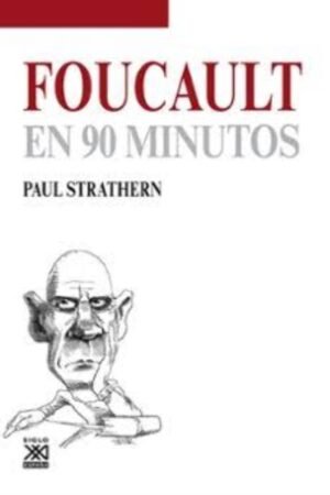 FOUCAULT EN 90 MINUTOS