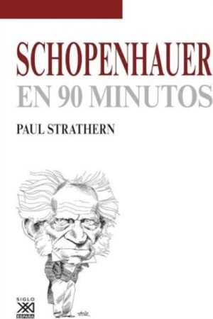 SCHOPENHAUER EN 90 MINUTOS