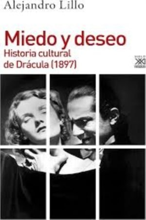 MIEDO Y DESEO: HISTORIA CULTURAL DE DRACULA (1897)