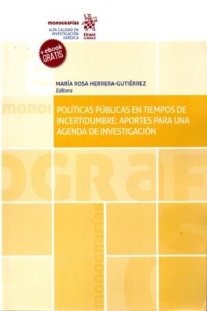 POLITICAS PUBLICAS EN TIEMPOS DE INCERTIDUMBRE: APORTES PARA UNA AGENDA DE INVESTIGACION