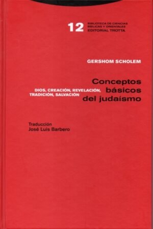 CONCEPTOS BASICOS DEL JUDAISMO. DIOS CREACION REVELACION TRADICION SALVACION
