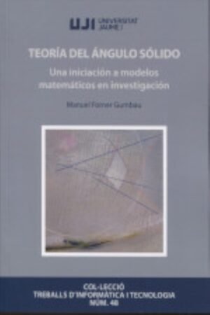 TEORÍA DEL ÁNGULO SÓLIDO UNA INICIACIÓN A MODELOS MATEMÁTICOS EN INVESTIGACIÓN