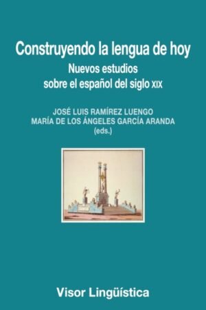 CONSTRUYENDO LA LENGUA DE HOY