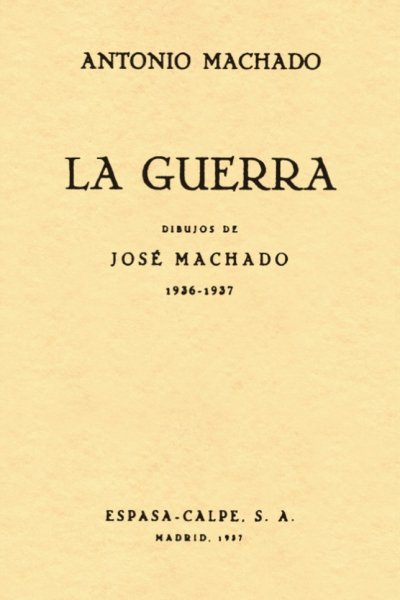 GUERRA LA ( DIBUJOS DE JOSE MACHADO 1936-1937 )