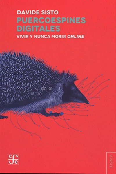 PUERCOSPINES DIGITALES. VIVIR Y NUNCA MORIR ONLINE