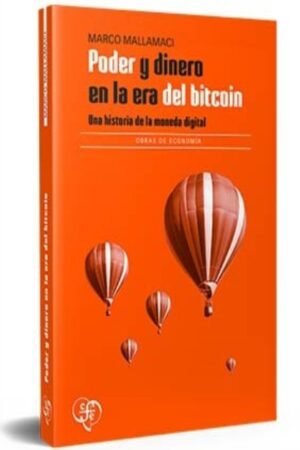 PODER Y DINERO EN AL ERA DEL BITCOIN. UNA HISTORIA DE LA MONEDA DIGITAL