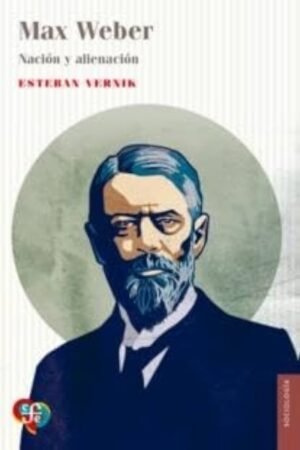 MAX WEBER NACION Y ALINEACION