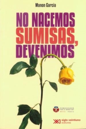 NO NACEMOS SUMISAS DEVENIMOS