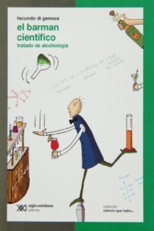 BARMAN CIENTIFICO EL. TRATADO DE ALCOHOLOGIA