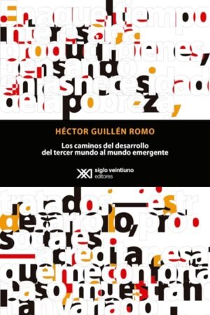 LOS CAMINOS DEL DESARROLLO DEL TERCER MUNDO AL MUNDO EMERGENTE