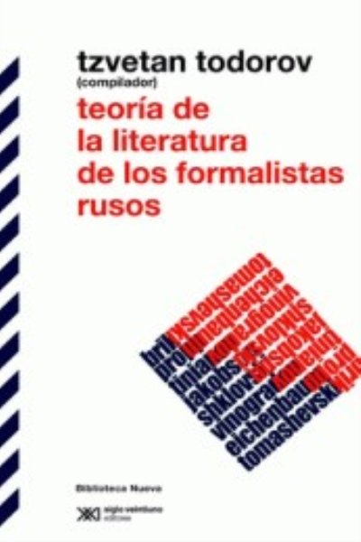 TEORIA DE LA LITERATURA DE LOS FORMALISTAS RUSOS