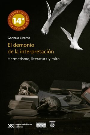 EL DEMONIO DE LA INTERPRETACIÓN. HERMETISMO LITERATURA Y MITO