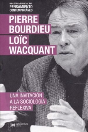 UNA INVITACION A LA SOCIOLOGIA REFLEXIVA