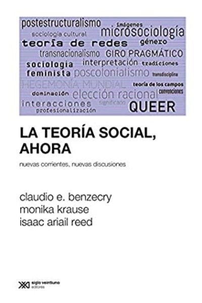 TEORIA SOCIAL AHORA. NUEVAS CORRIENTES NUEVAS DISCUSIONES LA