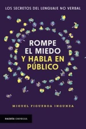 ROMPE EL MIEDO Y HABLA EN PUBLICO