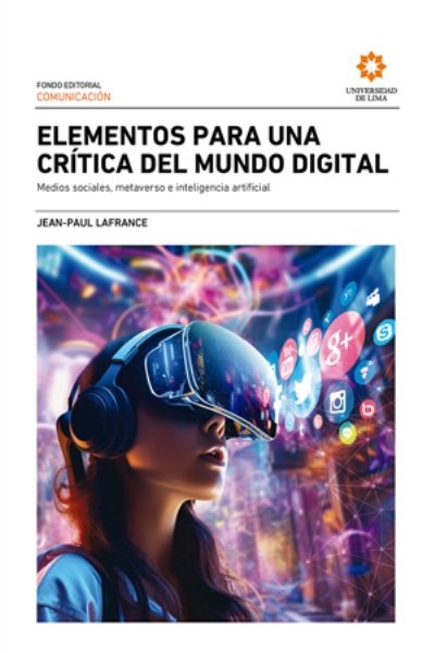 ELEMENTOS PARA UNA CRÍTICA DEL MUNDO DIGITAL. MEDIOS SOCIALES METAVERSOS E INTELIGENCIA ARTIFICIAL