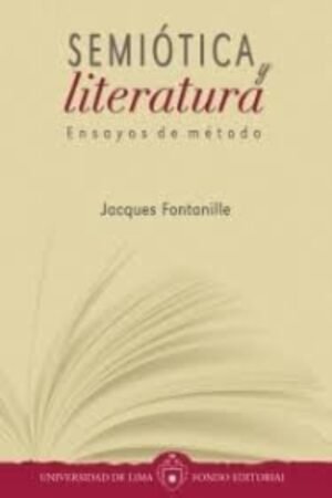 SEMIOTICA Y LITERATURA. ENSAYO DE METODO