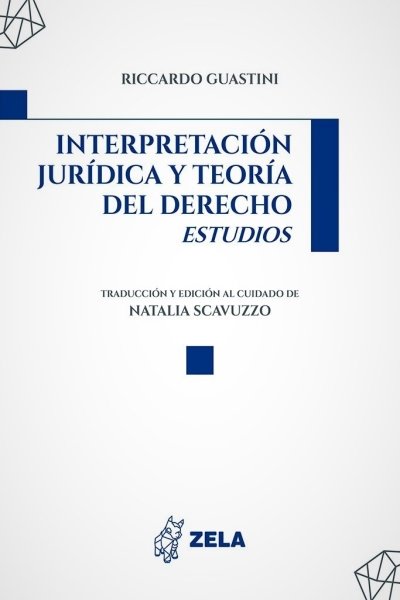 INTERPRETACIÓN JURÍDICA Y TEORÍA DEL DERECHO. ESTUDIOS