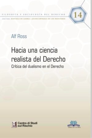 HACIA UNA CIENCIA REALISTA DEL DERECHO. CRITICA DEL DUALISMO EN EL DERECHO