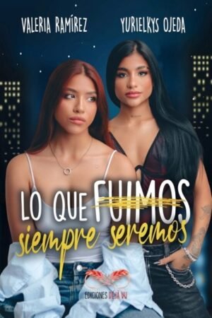 LO QUE FUIMOS SIEMPRE SEREMOS